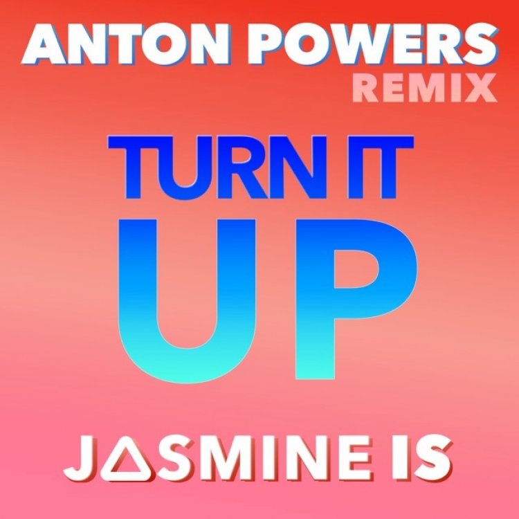 Turn It Up - Anton Powers Remix