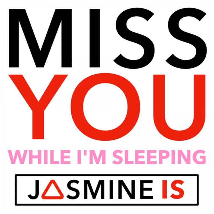 Miss You While I'm Sleeping
