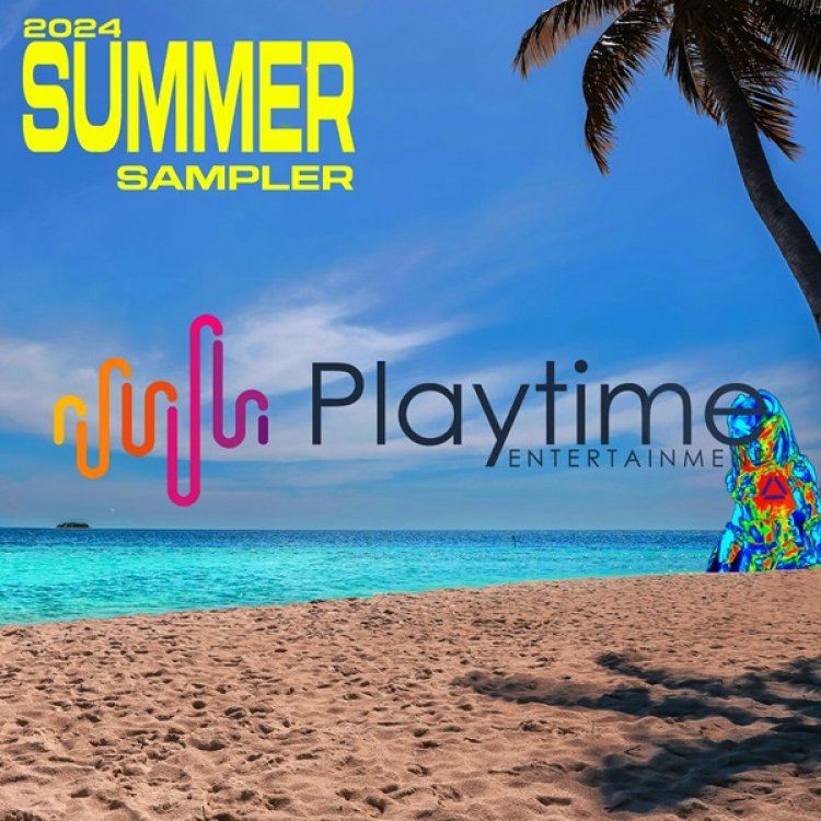 Playtime Entertainment Summer Sampler 2024